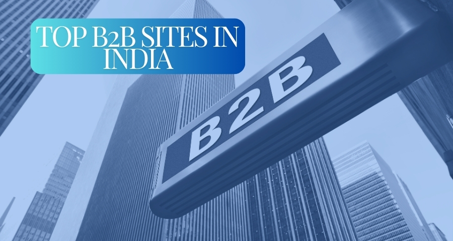 Top 10 B2B sites in India | Best 10 B2B Sites List in India